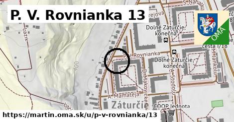 P. V. Rovnianka 13, Martin