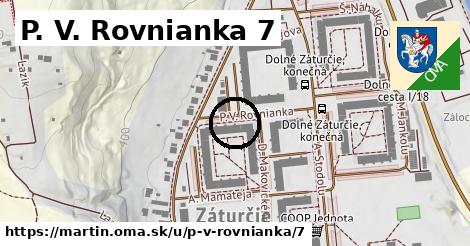 P. V. Rovnianka 7, Martin