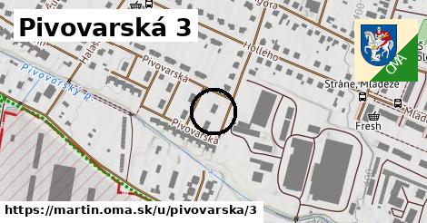 Pivovarská 3, Martin