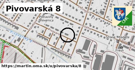 Pivovarská 8, Martin