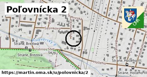 Poľovnícka 2, Martin