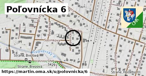 Poľovnícka 6, Martin