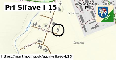 Pri Siľave I 15, Martin