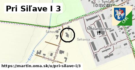 Pri Siľave I 3, Martin