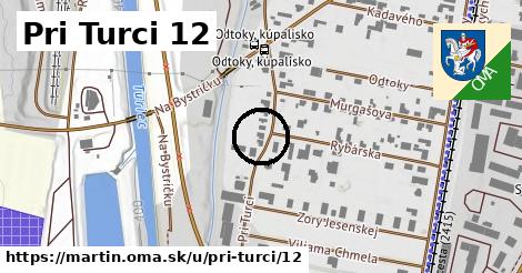 Pri Turci 12, Martin