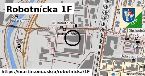 Robotnícka 1F, Martin