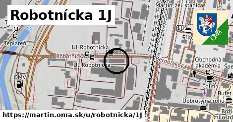 Robotnícka 1J, Martin