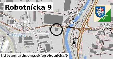 Robotnícka 9, Martin