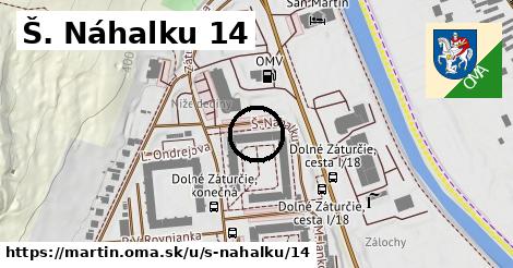 Š. Náhalku 14, Martin