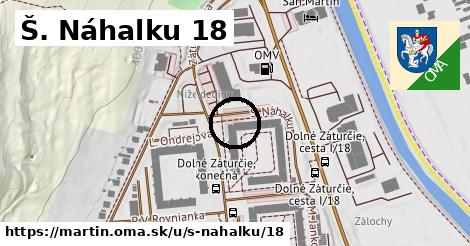 Š. Náhalku 18, Martin