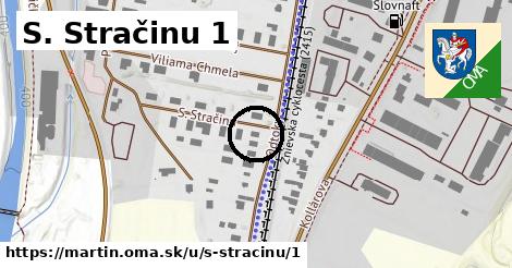 S. Stračinu 1, Martin