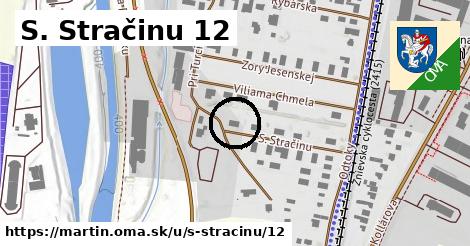 S. Stračinu 12, Martin