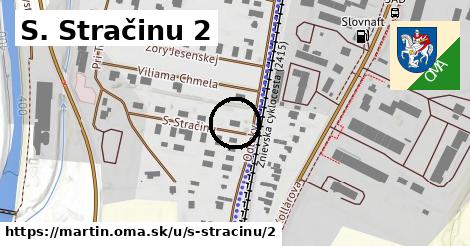 S. Stračinu 2, Martin