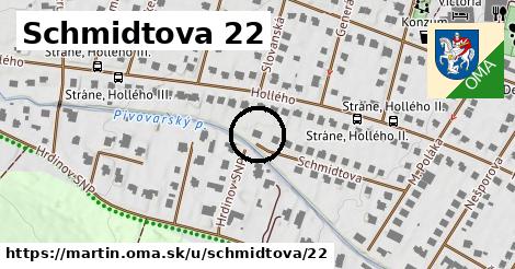 Schmidtova 22, Martin