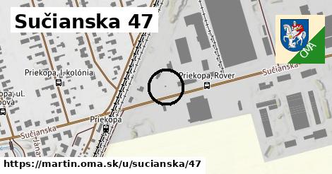 Sučianska 47, Martin