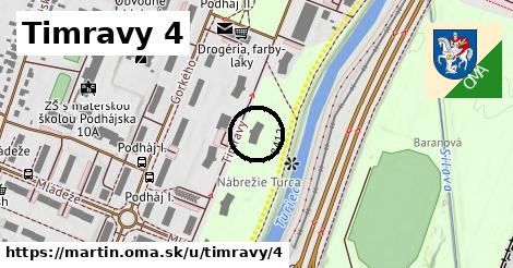 Timravy 4, Martin