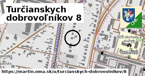 Turčianskych dobrovoľníkov 8, Martin