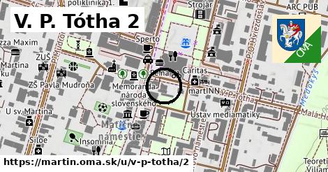 V. P. Tótha 2, Martin