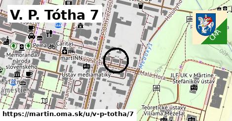 V. P. Tótha 7, Martin