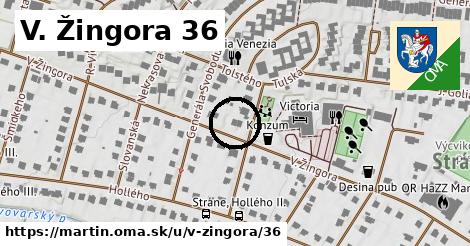 V. Žingora 36, Martin