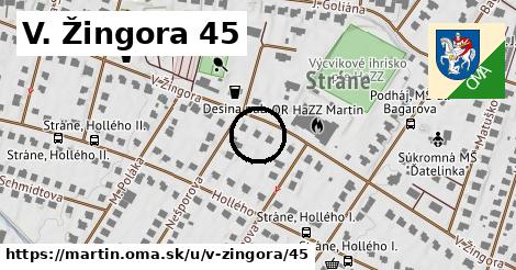 V. Žingora 45, Martin