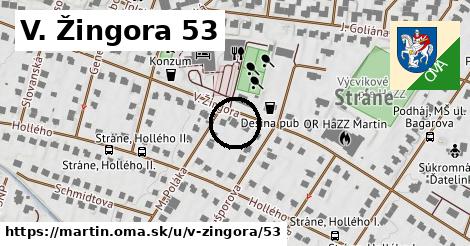 V. Žingora 53, Martin