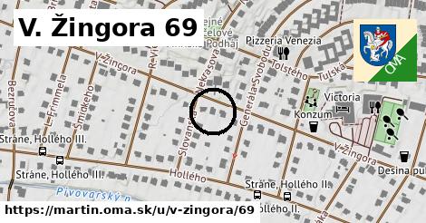 V. Žingora 69, Martin