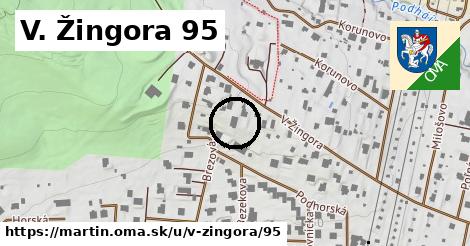 V. Žingora 95, Martin