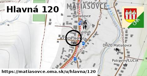 Hlavná 120, Matiašovce