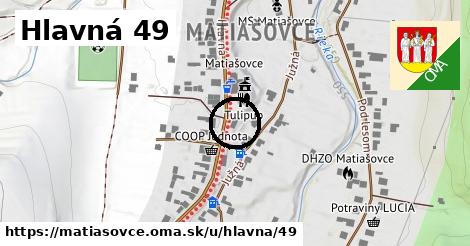 Hlavná 49, Matiašovce