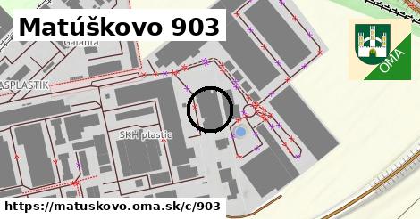 Matúškovo <span class="supisne">903</span>