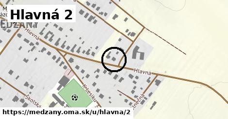 Hlavná 2, Medzany