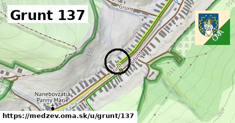 Grunt 137, Medzev