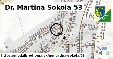 Dr. Martina Sokola 53, Medzibrod