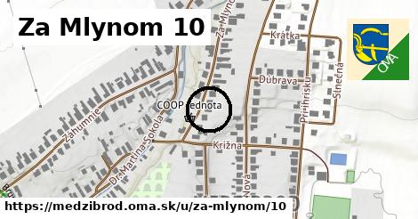 Za Mlynom 10, Medzibrod