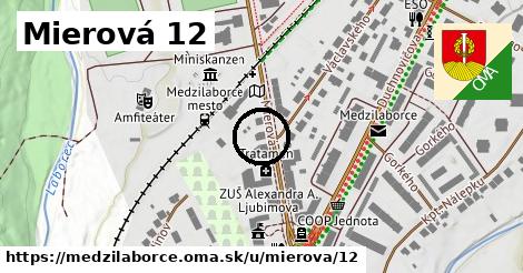 Mierová 12, Medzilaborce