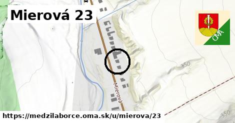 Mierová 23, Medzilaborce