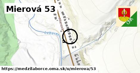 Mierová 53, Medzilaborce