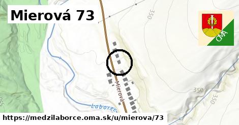 Mierová 73, Medzilaborce