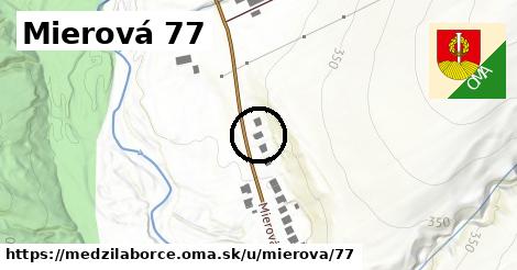 Mierová 77, Medzilaborce