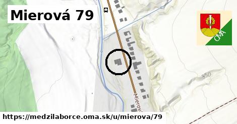 Mierová 79, Medzilaborce