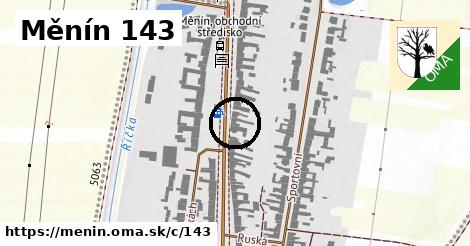 Měnín <span class="supisne">143</span>