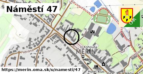 Náměstí 47, Měřín