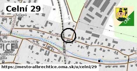 Celní 29, Město Albrechtice