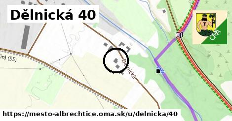 Dělnická 40, Město Albrechtice