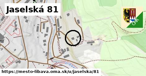 Jaselská 81, Město Libavá