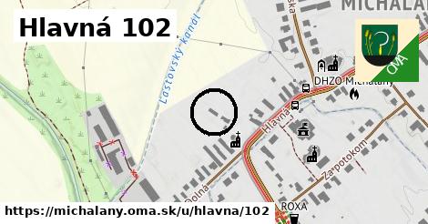 Hlavná 102, Michaľany