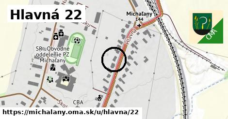 Hlavná 22, Michaľany