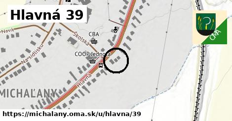 Hlavná 39, Michaľany