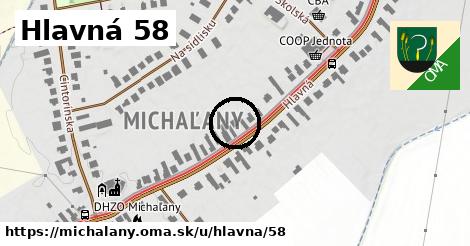 Hlavná 58, Michaľany